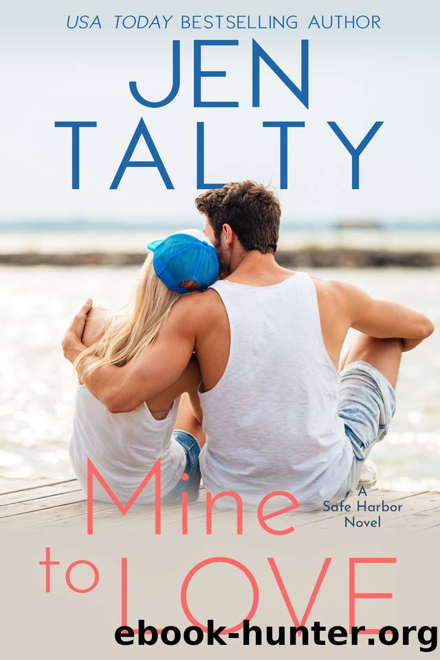 Mine to Love (Safe Harbor Series Book 5) by Jen Talty