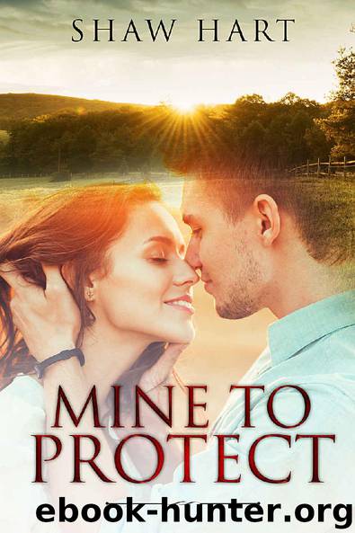 Mine to Protect by Shaw Hart