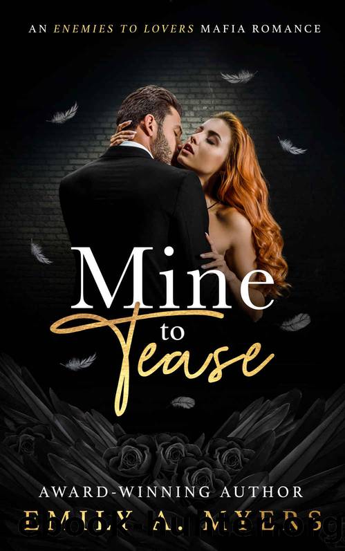 Mine to Tease: An Enemies to Lovers Mafia Romance (Blood and Bourbon: A Mafia Romance Series Book 2) by Emily A. Myers