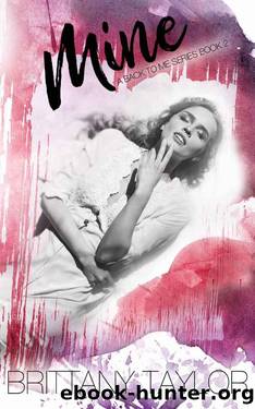 Mine: A Romantic Suspense Thriller (A Back to Me Series Book 2) by Brittany Taylor