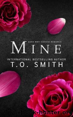 Mine: Dark Why Choose Romance (Strength & Heat Trilogy Book 2) by T.O. Smith