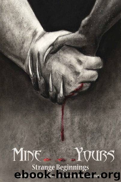 Mine...Yours: Strange Beginnings by Payen Brant