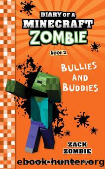 Minecraft Books: Diary of A Minecraft Zombie Book 2: Bullies and Buddies (An Unofficial Minecraft Book) by Zack Zombie