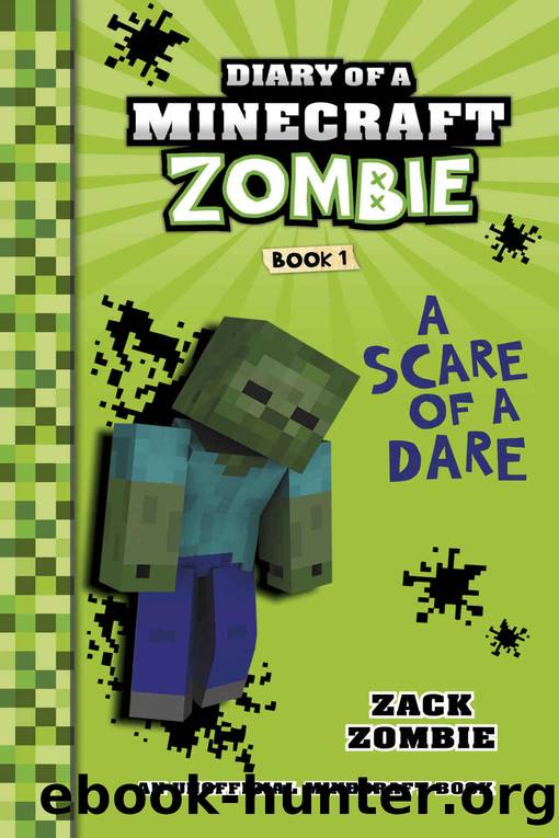 Minecraft Books: Diary of a Minecraft Zombie Book 1: A Scare of a Dare (An Unofficial Minecraft Book) by Zack Zombie