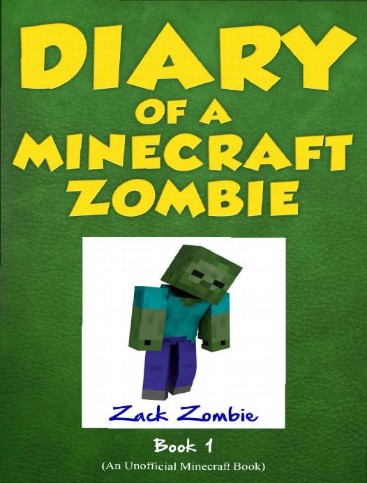 Minecraft: Diary of a Minecraft Zombie Book 1: A Scare of a Dare (An Unofficial Minecraft Book) by Zack Zombie