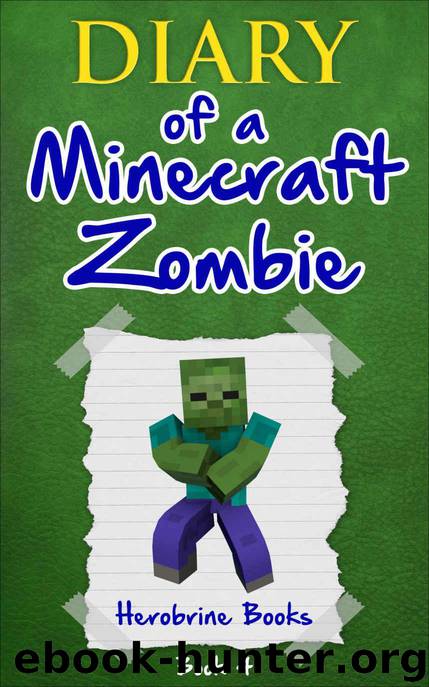 Minecraft: Diary of a Minecraft Zombie Book 4: Zombie Swap (An Unofficial Minecraft Book) (Minecraft, Minecraft Books, Minecraft Books for Kids, Minecraft Diary, Minecraft Handbook, Herobrine) by Books Herobrine