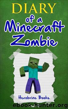 Minecraft: Diary of a Minecraft Zombie Book 5: School Daze (An Unofficial Minecraft Book) by Books Herobrine