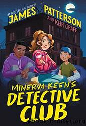 Minerva Keen's Detective Club by Patterson James & Graff Keir