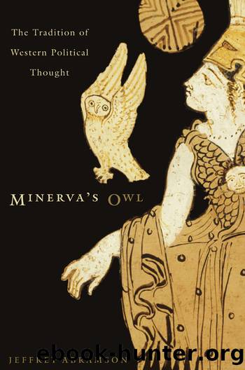 Minerva's Owl: The Tradition of Western Political Thought by Jeffrey Abramson