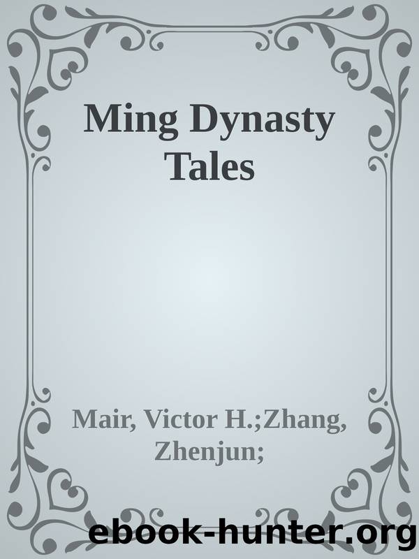 Ming Dynasty Tales by Mair Victor H.;Zhang Zhenjun;