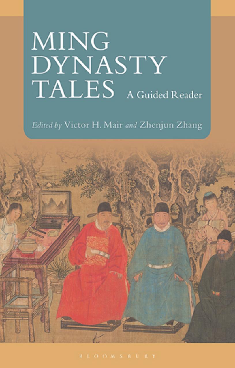 Ming Dynasty Tales: A Guided Reader by Victor H. Mair; Zhenjun Zhang