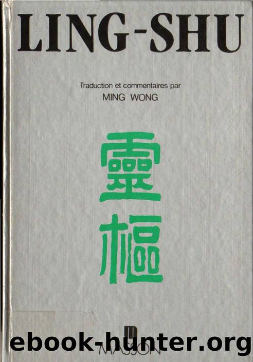 Ming Wong by Ling-Shu. Base de l acupuncture traditionnelle chinoise (1987)