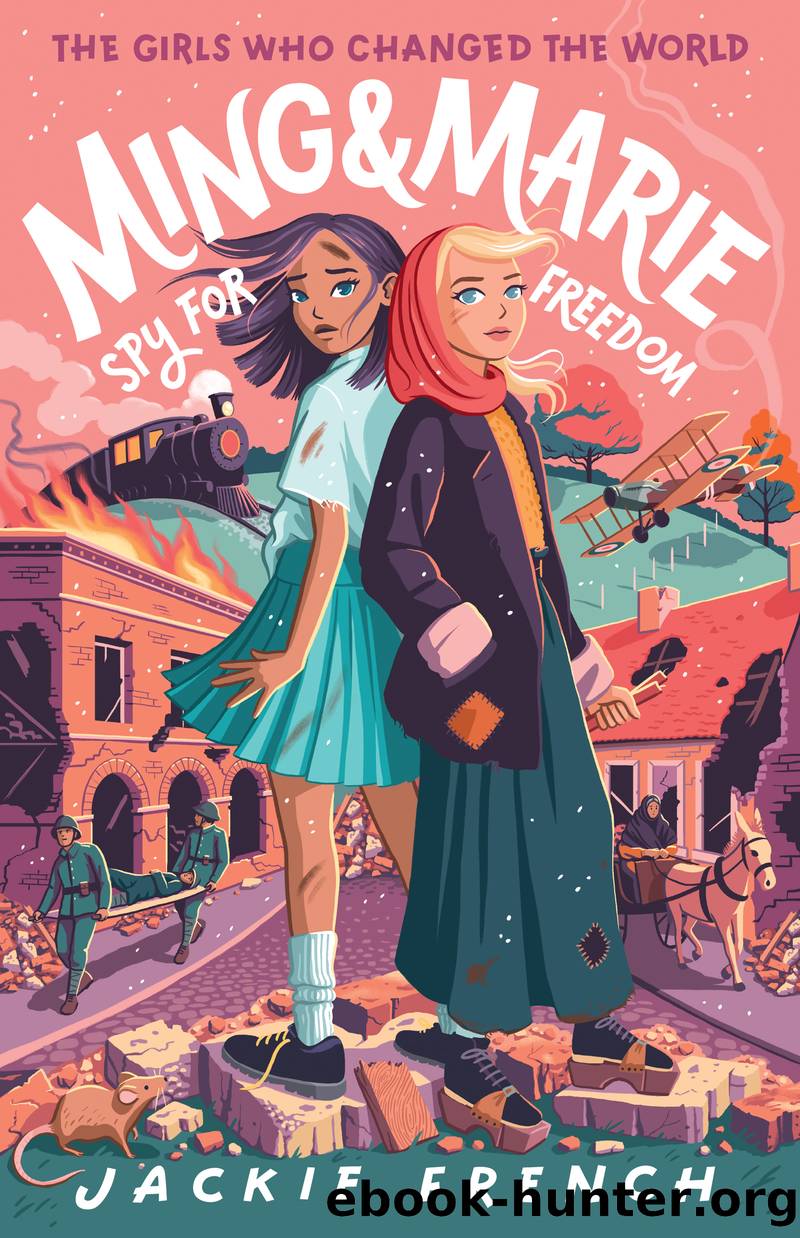 Ming and Marie Spy for Freedom by Jackie French