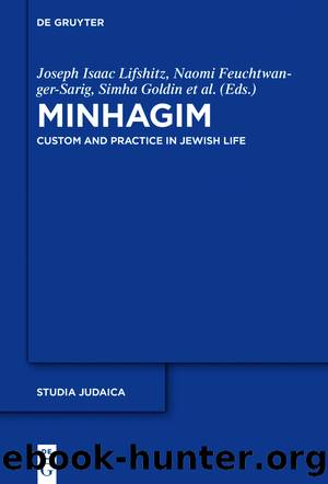 Minhagim by Joseph Isaac Lifshitz Naomi Feuchtwanger-Sarig Simha Goldin Jean Baumgarten Hasia Diner