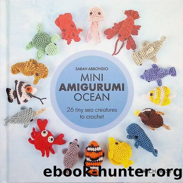 Mini Amigurumi Ocean- 26 tiny creatures to crochet by Unknown