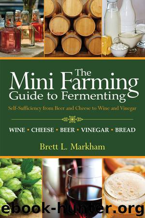 Mini Farming Guide to Fermenting by Brett L. Markham