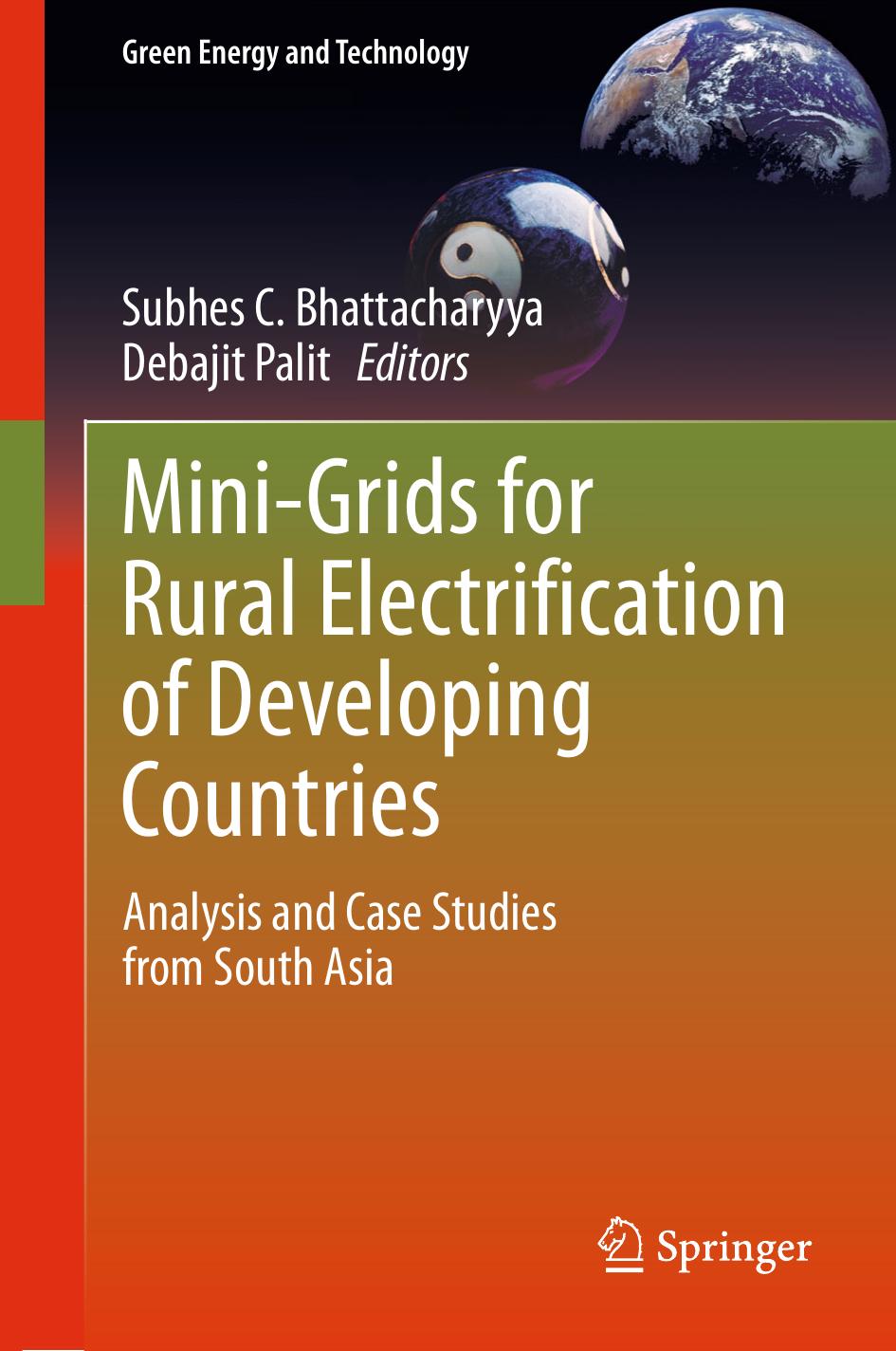 Mini-Grids for Rural Electrification of Developing Countries by Analysis & Case Studies from South Asia (2014)