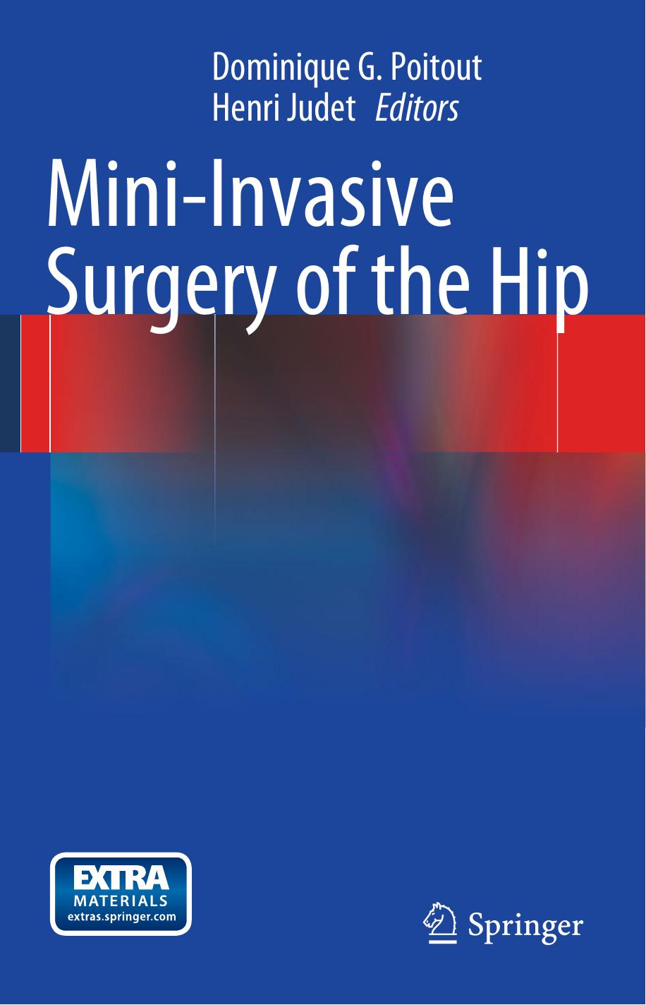 Mini-Invasive Surgery of the Hip by Dominique G. Poitout Henri Judet (eds.)