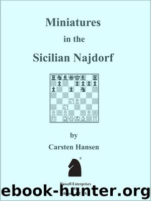 Miniatures in the Sicilian Najdorf by Carsten Hansen