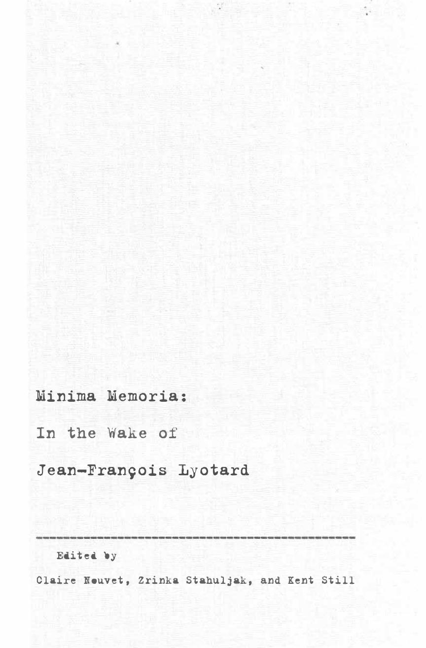 Minima Memoria: In the Wake of Jean-FranÃ§ois Lyotard by Claire Nouvet Zrinka Stahuljak Kent Still
