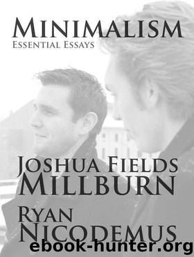 Minimalism: Essential Essays by Nicodemus Ryan & Millburn Joshua Fields