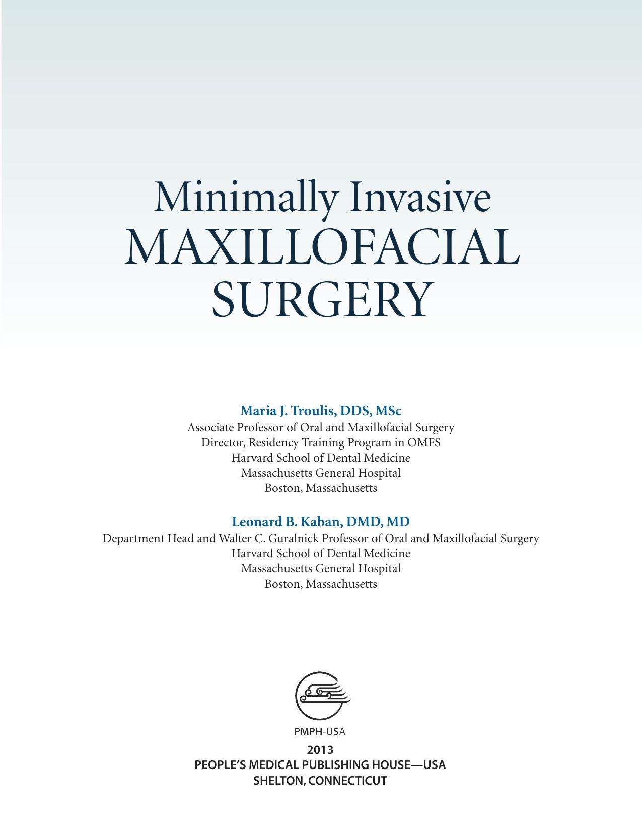 Minimally Invasive Maxillofacial Surgery by Kaban Leonard B.;Troulis Mark J