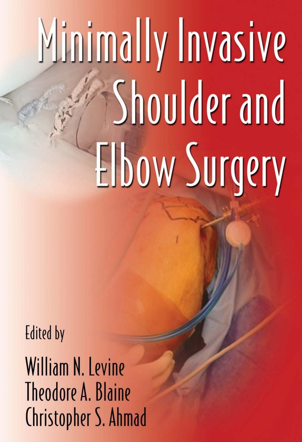 Minimally Invasive Shoulder and Elbow Surgery by Tetsu Kanno