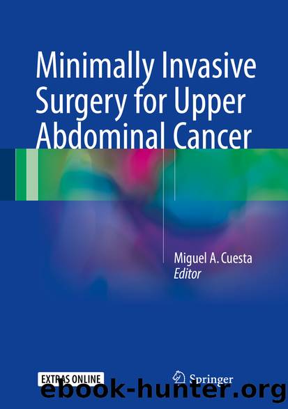 Minimally Invasive Surgery for Upper Abdominal Cancer by Miguel A. Cuesta