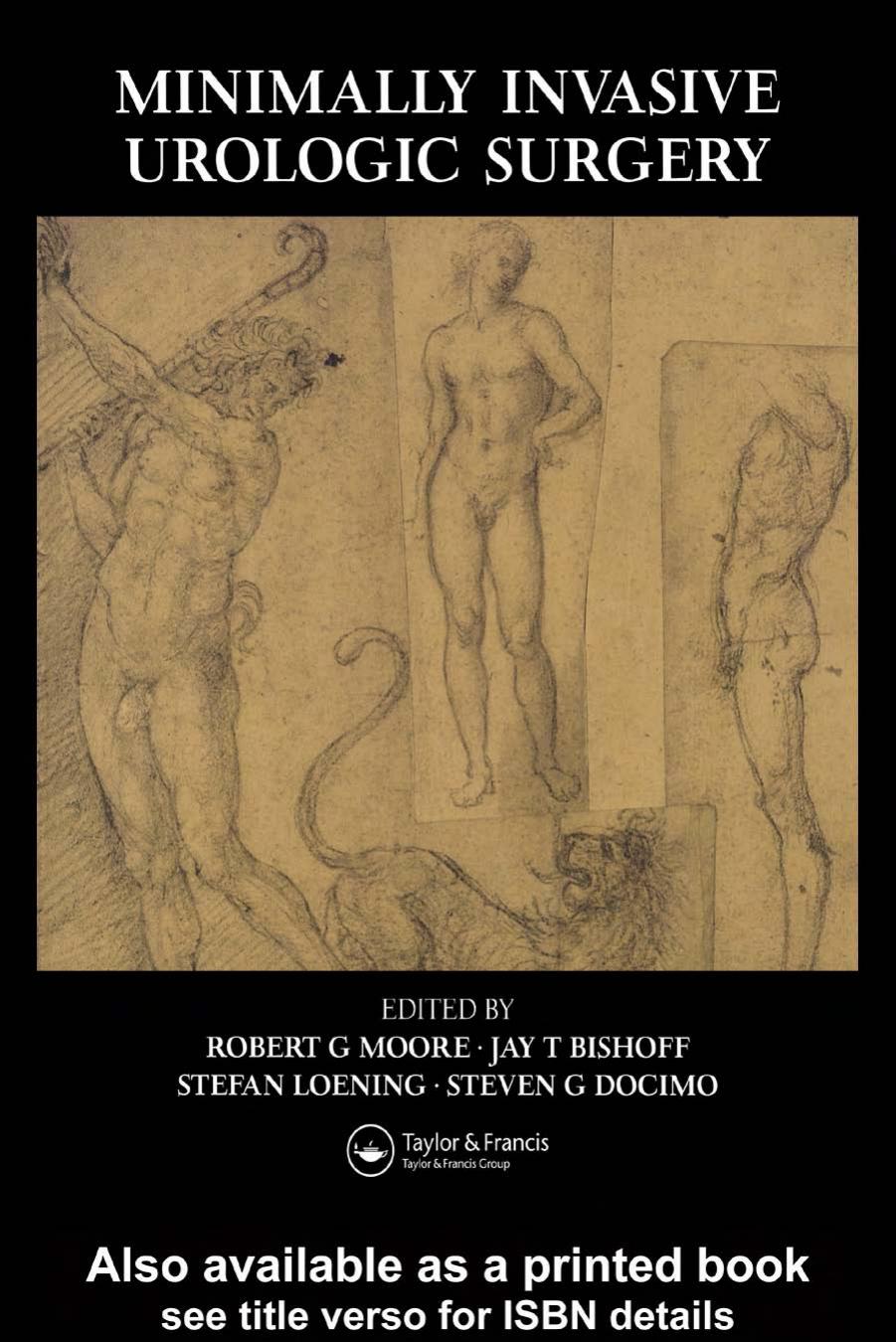 Minimally Invasive Urological Surgery by Robert G. Moore Jay T. Bishoff Stefan Loenig Steven G. Docimo