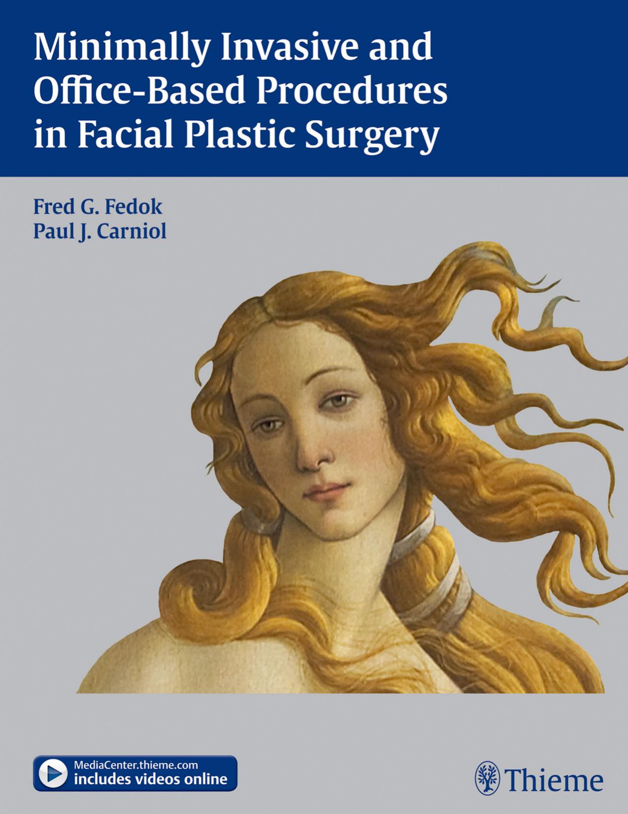 Minimally Invasive and Office-Based Procedures in Facial Plastic Surgery (Repost) by Fedok Fred G.; Carniol Paul J