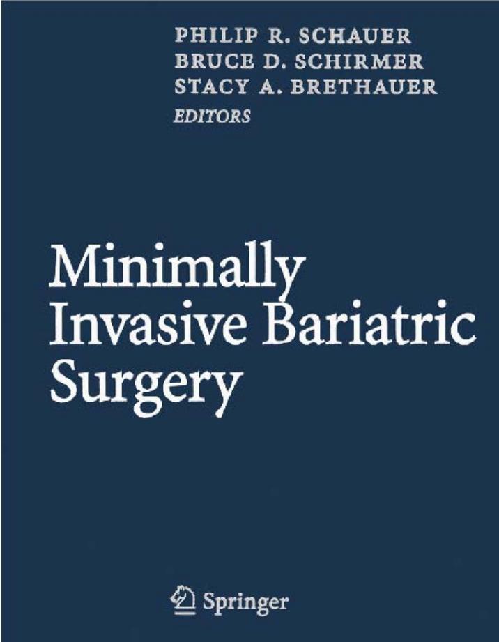 Minimally invasive bariatric surgery by P R Schauer; Bruce D Schirmer; Stacy A Brethauer
