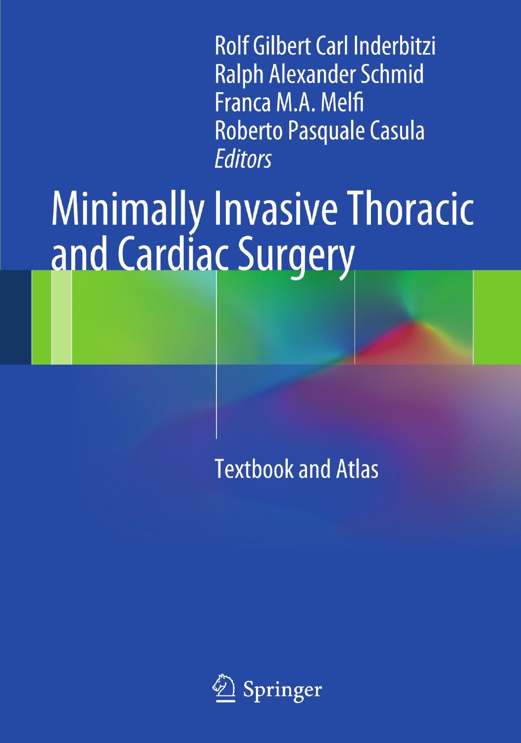 Minimally invasive thoracic and cardiac surgery : textbook and atlas by Inderbitzi Rolf G