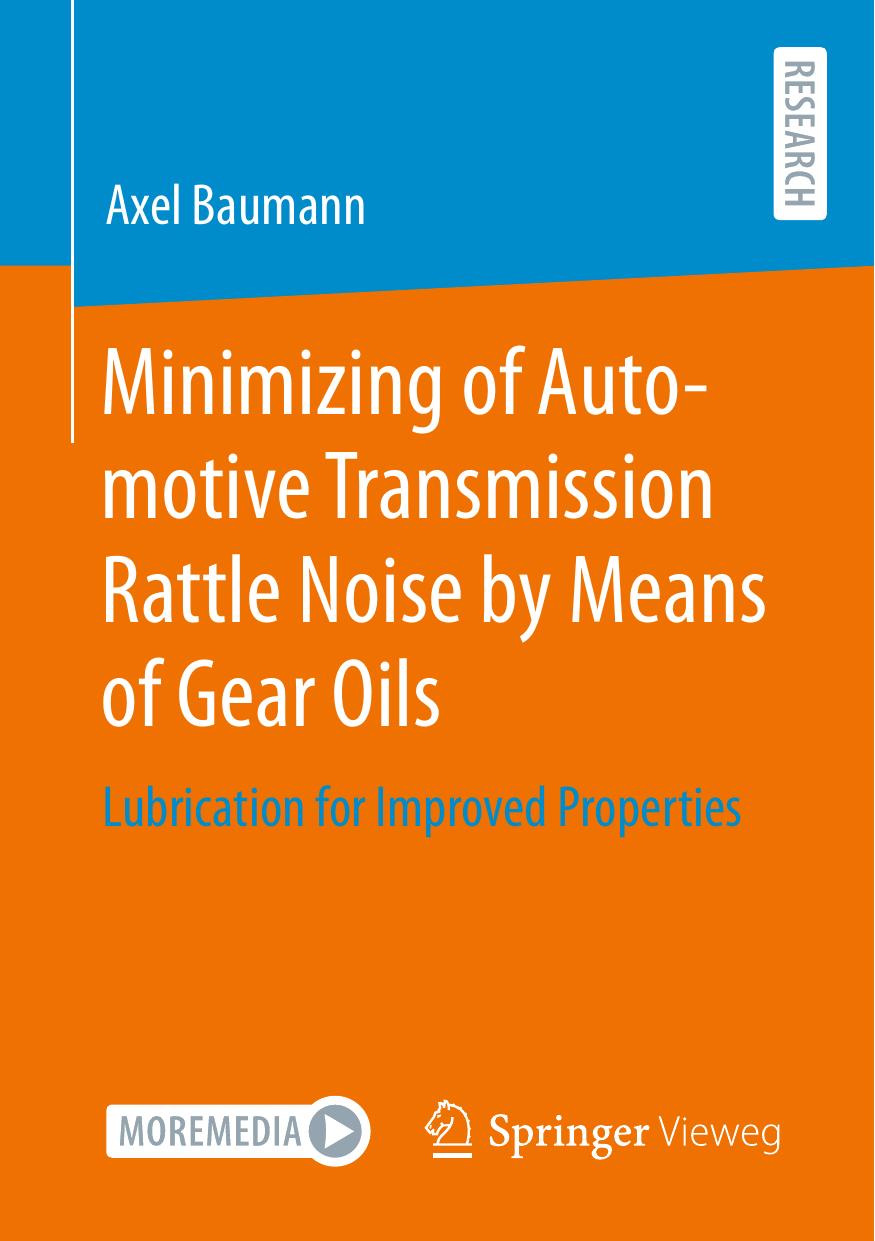 Minimizing of Automotive Transmission Rattle Noise by Means of Gear Oils: Lubrication for Improved Properties by Axel Baumann