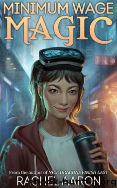 Minimum Wage Magic (DFZ Book 1) by Rachel Aaron