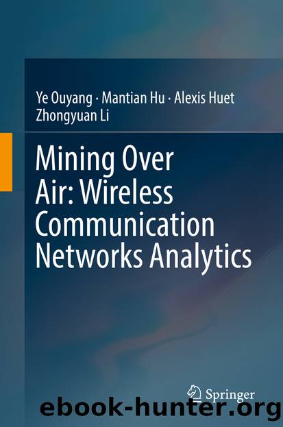 Mining Over Air: Wireless Communication Networks Analytics by Ye Ouyang & Mantian Hu & Alexis Huet & Zhongyuan Li