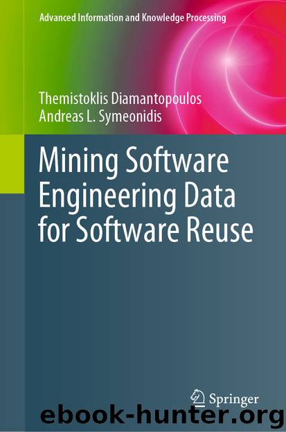 Mining Software Engineering Data for Software Reuse by Themistoklis Diamantopoulos & Andreas L. Symeonidis