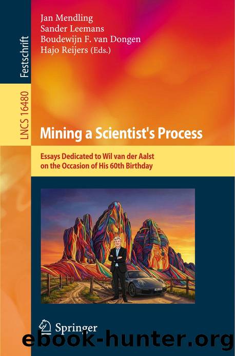 Mining a Scientistâs Process by Jan Mendling · Sander Leemans · Boudewijn F. van Dongen · Hajo Reijers
