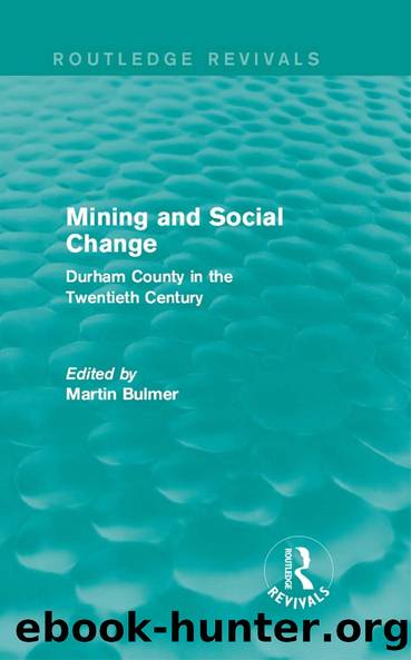 Mining and Social Change (Routledge Revivals) by Martin Bulmer
