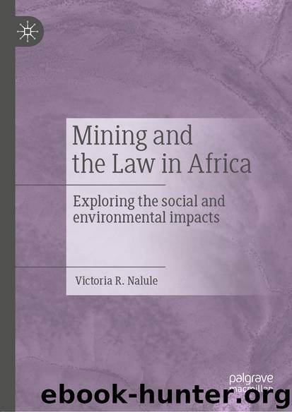Mining and the Law in Africa by Victoria R. Nalule