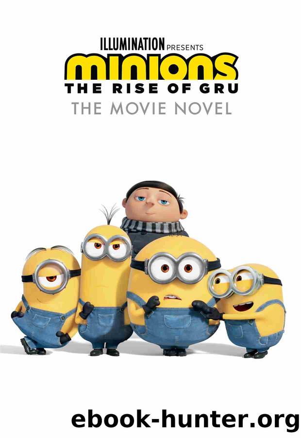 Minions: The Rise of Gru - The Movie Novel by Sadie Chesterfield