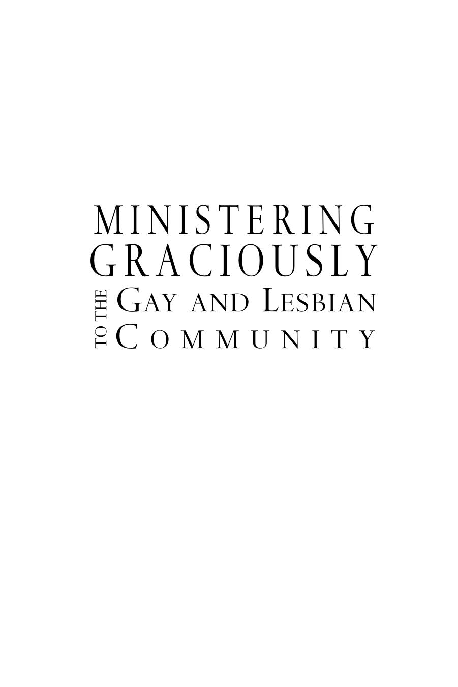 Ministering Graciously to the Gay and Lesbian Community: Learning to Relate and Understand by Brian Williams