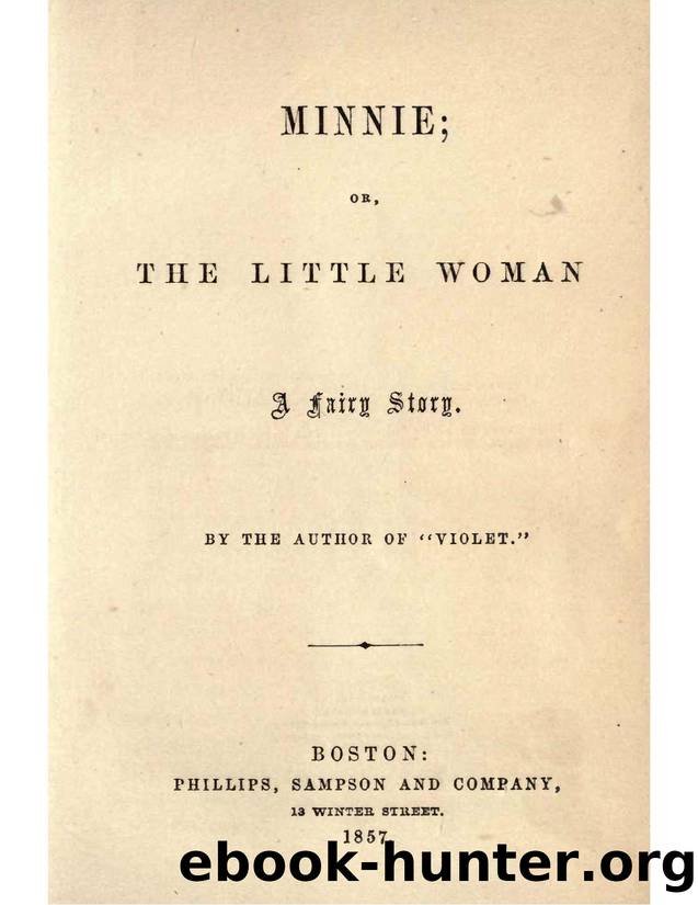 Minnie or The Little Woman-A Fairy Story 1857.pdf by Rocky