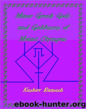 Minor Greek Gods and Goddesses of Mount Olympus (Mount Olympus Nonfiction Series Book 2) by Ramesh Keshav