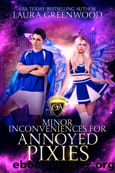 Minor Inconveniences For Annoyed Pixies by Laura Greenwood