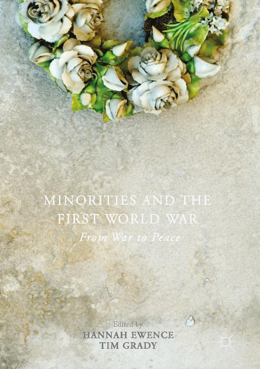 Minorities and the First World War by Hannah Ewence & Tim Grady
