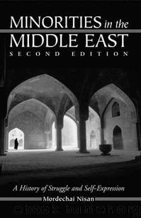Minorities in the Middle East: A History of Struggle and Self-Expression by Mordechai Nisan