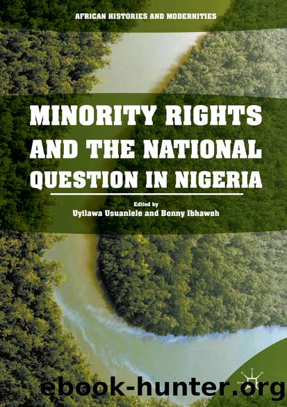 Minority Rights and the National Question in Nigeria by Uyilawa Usuanlele & Bonny Ibhawoh