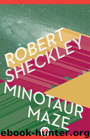 Minotaur Maze by Robert Sheckley