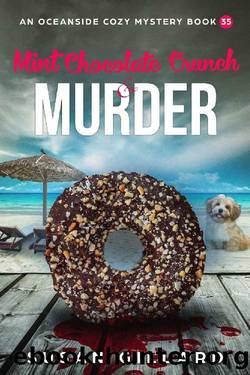 Mint Chocolate Crunch & Murder: An Oceanside Cozy Mystery - Book 35 by Susan Gillard