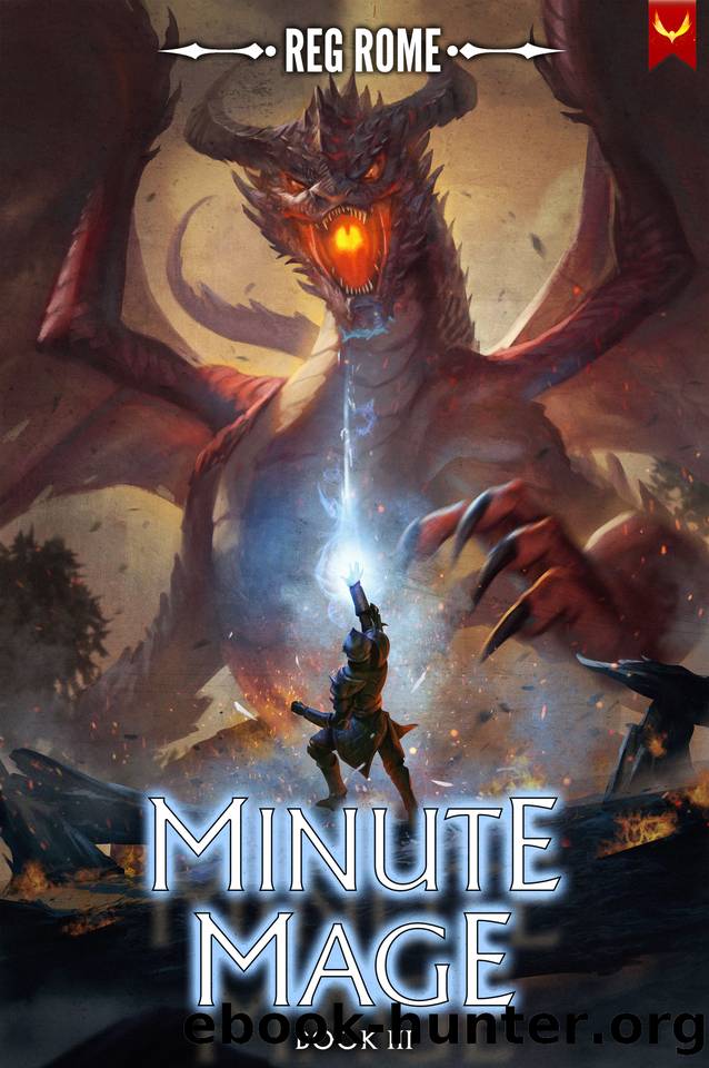 Minute Mage 3: A LitRPG Adventure by Reg Rome